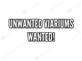 UNWANTED VIVARIUMS WANTED!