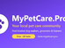 MYPETCARE.PRO - A brand-new free community platform built to connect pet owners with professionals